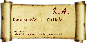 Kecskeméti Anikó névjegykártya