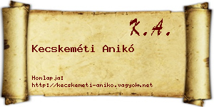 Kecskeméti Anikó névjegykártya
